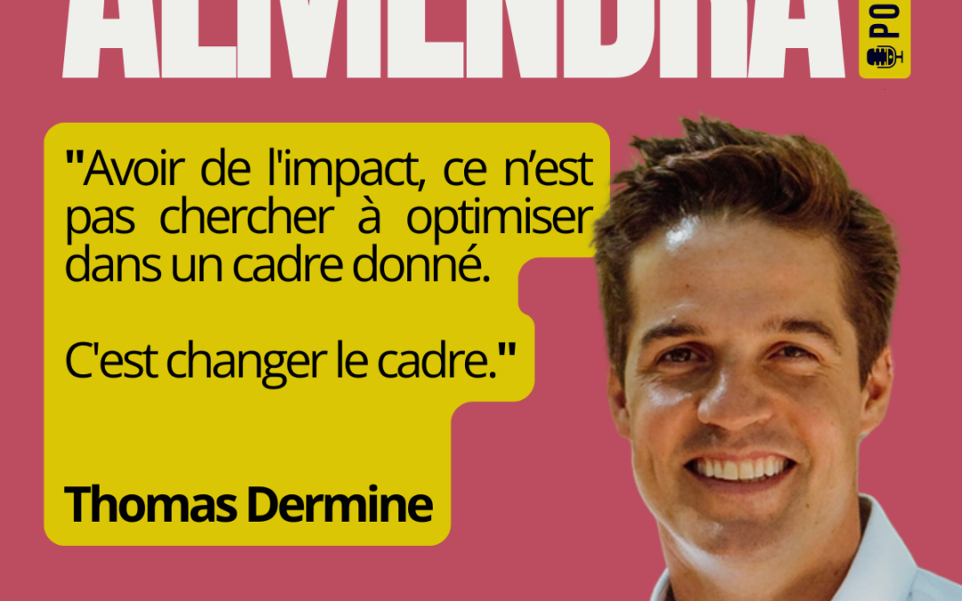 Thomas Dermine : « L’impact positif, c’est changer le cadre, pas optimiser dans un cadre donné »